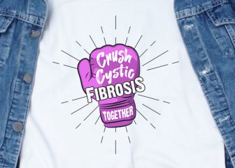 Crush Cystic Fibrosis Together SVG – Cancer – Awareness – t-shirt design png
