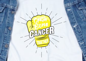 Crush Bone Cancer Together SVG – Cancer – Awareness – shirt design png