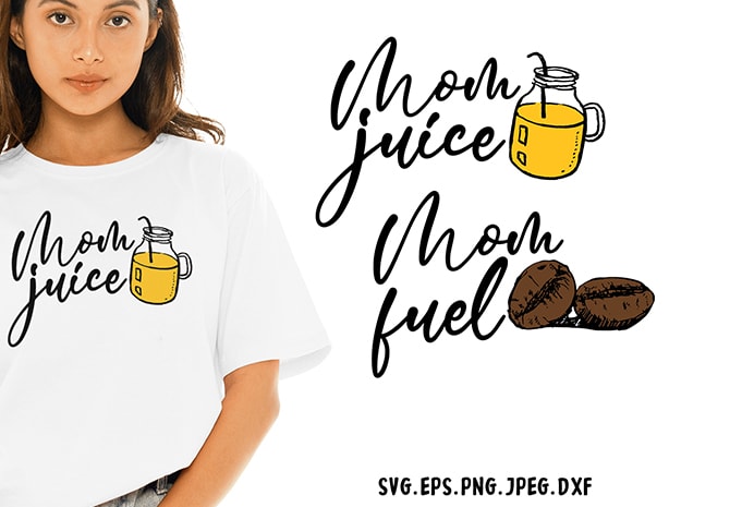 Mom Juice Mom Fuel SVG – Mom – Funny Tshirt Design