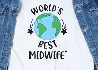 World’s Best Midwife SVG – Midwife – Funny Tshirt Design
