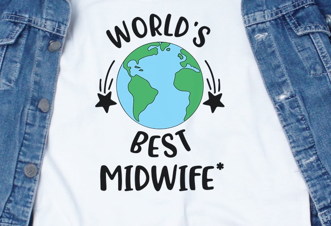 World’s Best Midwife SVG – Midwife – Funny Tshirt Design