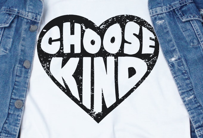 Choose Kind SVG – Stop Bullying – Funny Tshirt Design