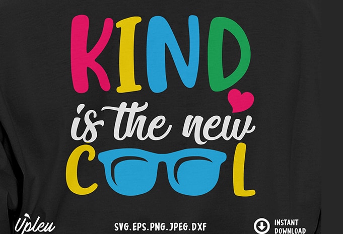 Kind is the New Cool SVG – Stop Bullying – buy t shirt design artwork