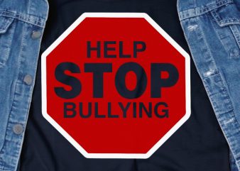 Help Stop Bullying SVG – Stop Bullying – design for t shirt