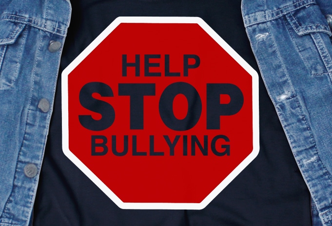 Help Stop Bullying SVG – Stop Bullying – design for t shirt t-shirt design for merch by amazon