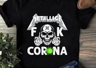 Metallic Fuck Corona, Metal, Music, Covid 19 SVG shirt design png