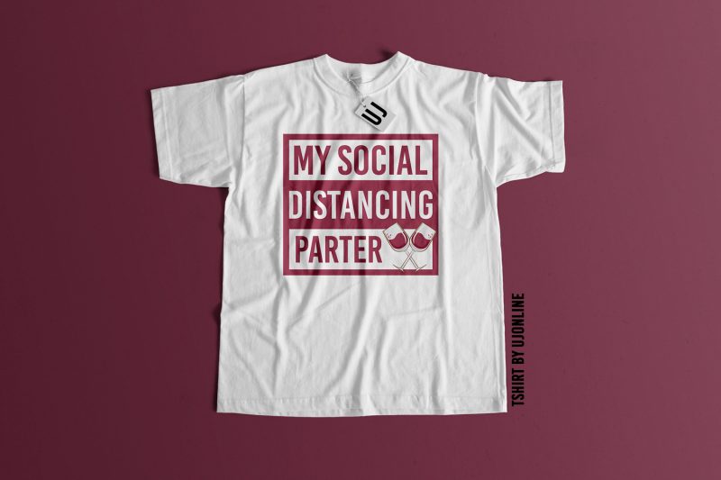 My social distancing partner print ready t shirt design