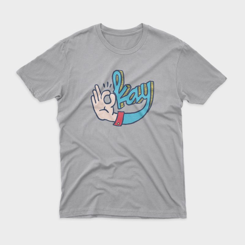 Okay buy t shirt design artwork