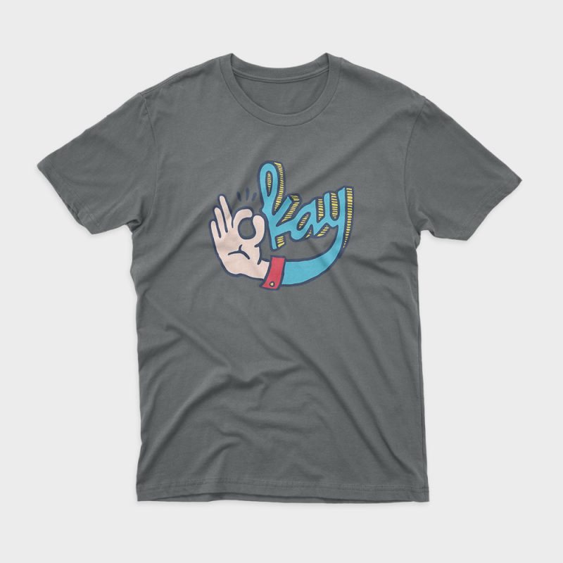 Okay buy t shirt design artwork