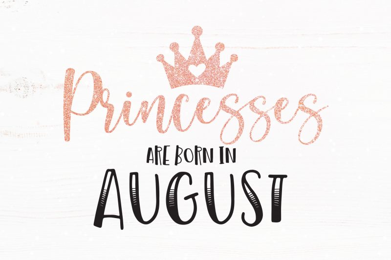 Princesses Are Born in August t shirt design for sale