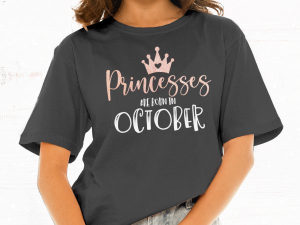 Princesses are born in october t shirt design for sale