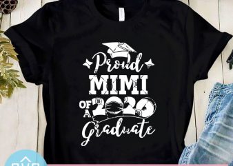 Proud Mimi Of a 2020 Graduate SVG, Teacher SVG, Student SVG commercial use t-shirt design