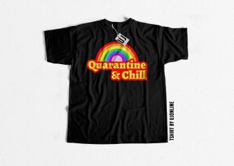 Quarantine & Chill t-shirt design for commercial use