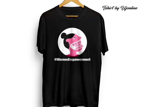 Raise your voice women empowerment t shirt design for download