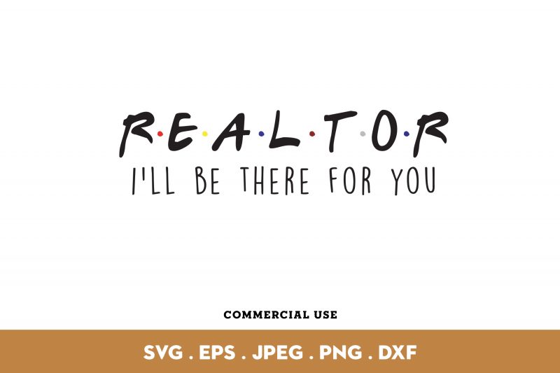 Free Free 340 Realtor Friends Svg SVG PNG EPS DXF File