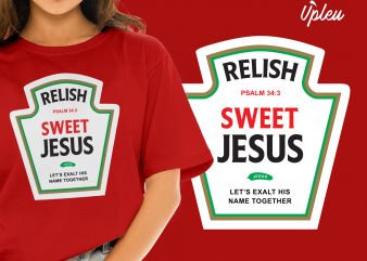 Relish Sweet Jesus shirt design png