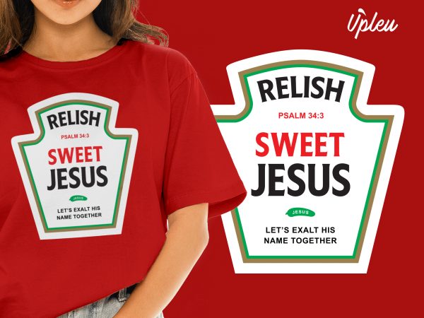 Relish sweet jesus shirt design png