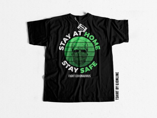 Stay at home stay safe covid19 t-shirt design for commercial use Stay at home stay safe covid19 t-shirt design for commercial use