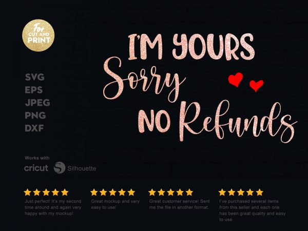 I am yours sorry no refunds t shirt design for download