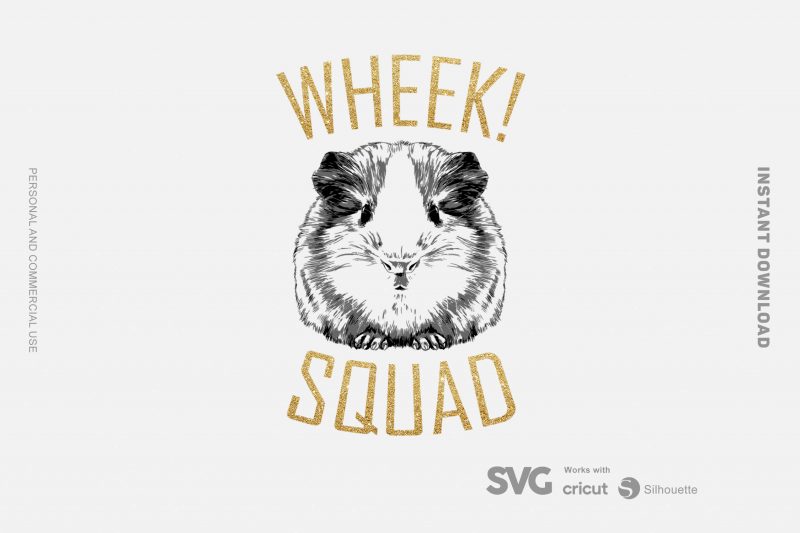 Wheek Squad SVG – Guinea Pig – Funny Tshirt Design