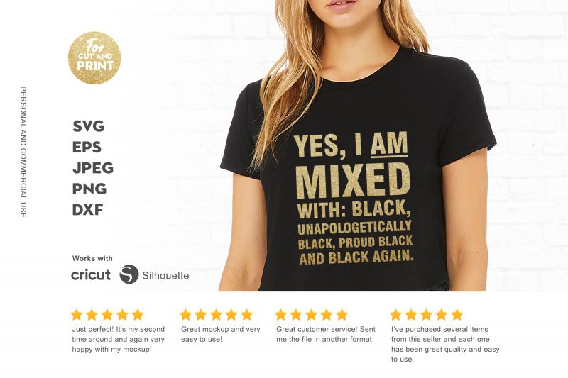 Yes, I am Mixed ready made tshirt design