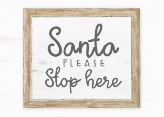 Santa Please Stop Here 2 ready made tshirt design