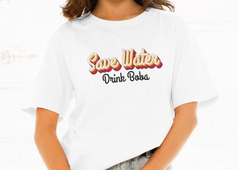 Save Water Drink Boba t shirt design for download