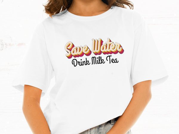 Save water drink milk tea shirt design png graphic t-shirt design