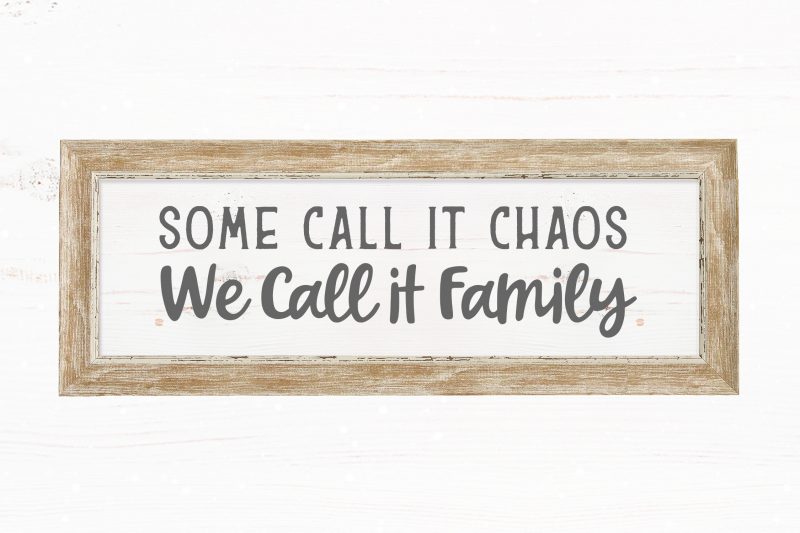 Some Call It Chaos We Call It Family ready made tshirt design