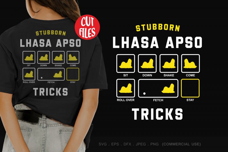 Stubborn Lhasa apso tricks shirt design png commercial use t-shirt design