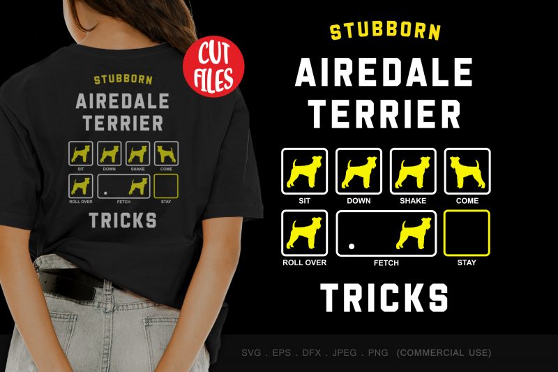 Stubborn airedale terrier tricks design for t shirt t-shirt design for merch by amazon