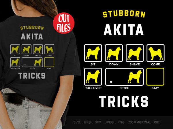 Stubborn akita tricks print ready t shirt design Stubborn akita tricks print ready t shirt design