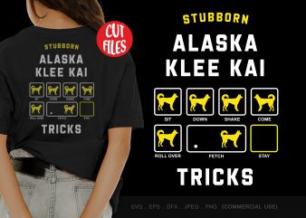 Stubborn alaska klee kai tricks t shirt design to buy