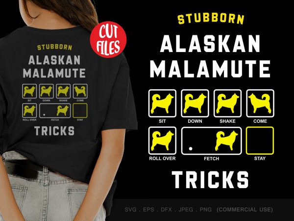 Stubborn alaskan malamute tricks t shirt design for download