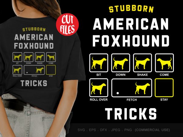 Stubborn american foxhound tricks graphic t-shirt design