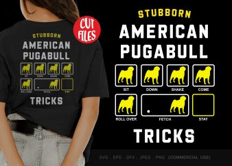 Stubborn american pugabull tricks ready made tshirt design