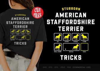 Stubborn american staffordshire terrier tricks shirt design png
