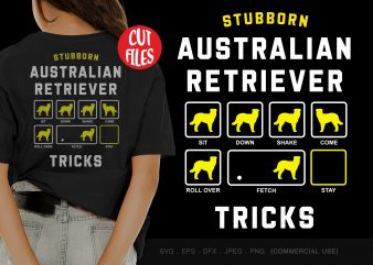 Stubborn Australian retriever tricks design for t shirt