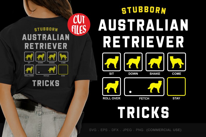 Stubborn Australian retriever tricks design for t shirt t shirt design for merch teespring and printful