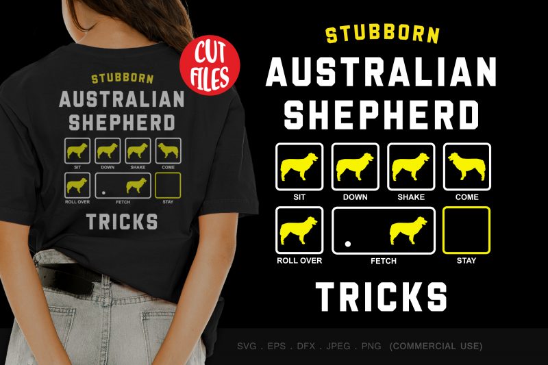 Stubborn Australian shepherd tricks graphic t-shirt design