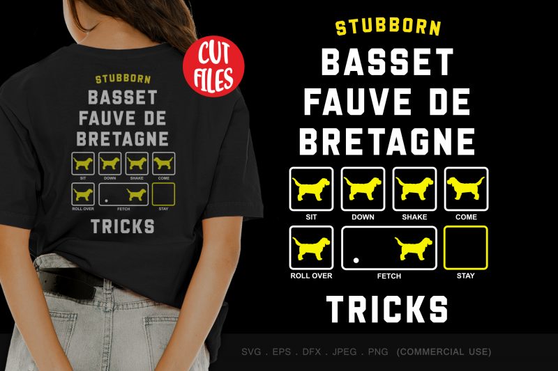 Stubborn basset fauve de bretagne tricks commercial use t-shirt design