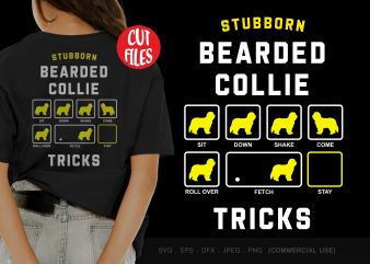 Stubborn bearded collie tricks t-shirt design for commercial use
