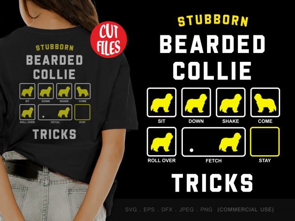 Stubborn bearded collie tricks t-shirt design for commercial use