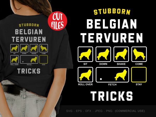 Stubborn belgian tervuren tricks print ready t shirt design