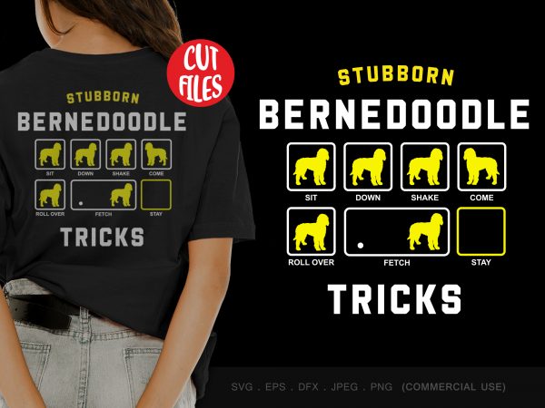 Stubborn bernedoodle tricks t shirt design for purchase