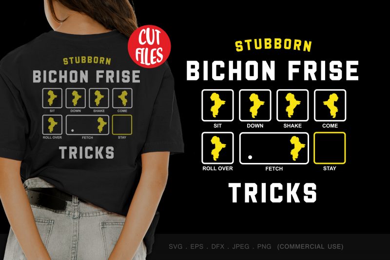 Download Stubborn Bichon Fries Tricks Graphic T Shirt Design Buy T Shirt Designs
