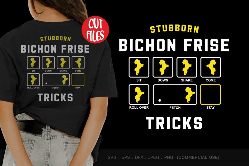 Stubborn bichon fries tricks graphic t-shirt design