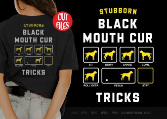 Stubborn black mouth cur t shirt design for sale