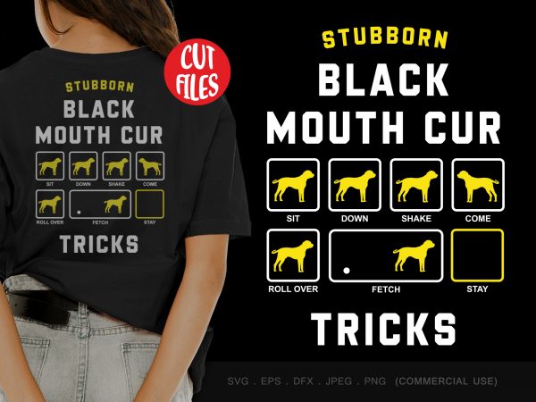 Stubborn black mouth cur t shirt design for sale