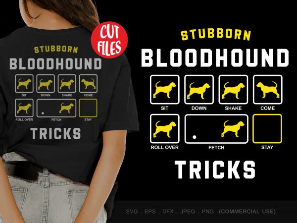 Stubborn bloodhound tricks t shirt design for download
